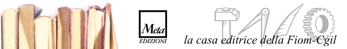 Meta Edizioni, la casa editrice della Fiom-Cgil